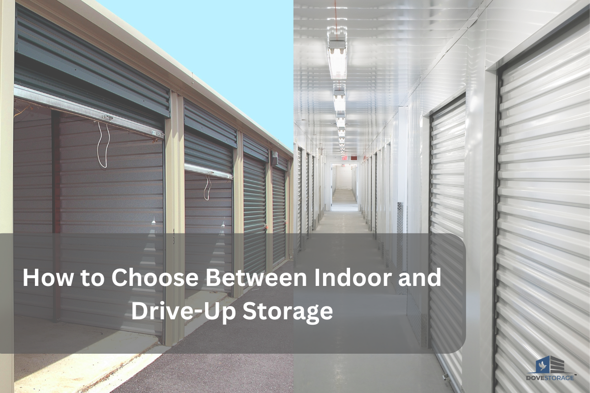 How to Choose Between Indoor and Drive-Up Storage